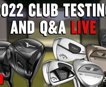 2022 Golf Clubs Testing and Q&A | Titleist Vokey SM9 Wedges, 2022 Drivers, & More