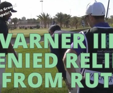 VARNER III Denied Free Relief From Wheel Rut - Golf Rules Explained