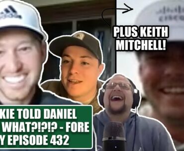 Keith Mitchell Dominates Frankie & Daniel Berger Is Live From Pebble Beach - Fore Play Episode 432