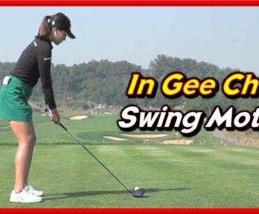 LPGA Queen "In Gee Chun" Beautiful Swing & Slow Slow Motions from Various Angles