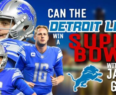 Can Jared Goff lead the Detroit Lions to a Superbowl win?