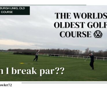 Can I break par on the WORLDS OLDEST GOLF COURSE | Musselburgh Links, Old Course