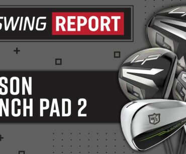 Wilson Launch Pad 2 Golf Clubs | The Swing Report
