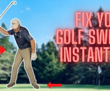 FIX YOUR GOLF SWING INSTANTLY!