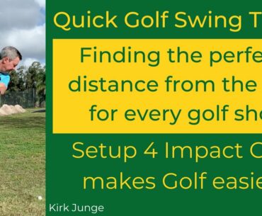 Quick Golf Swing Tips -  Finding your distance from the ball