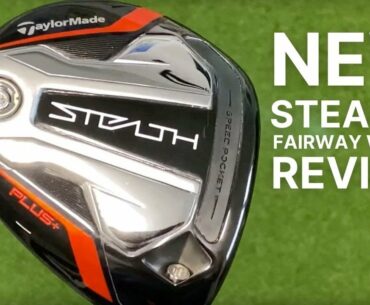 TAYLORMADE STEALTH FAIRWAY WOODS REVIEW