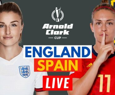 LIVE: England Women 0-0 Spain Women | Arnold Clark Cup | Women's Football | Live Stream Watch Along