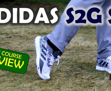 ADIDAS S2G SL Golf Shoe - On Course Review