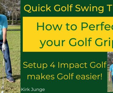 Quick Golf swing tip -  Perfect your golf grip.