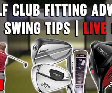 Golf Club Fitting Advice and Golf Swing Tips | LIVE Q&A