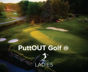 PuttOUT Series 4 of 8 with Jaime Steedman @ Ladies' Golf Club of Toronto