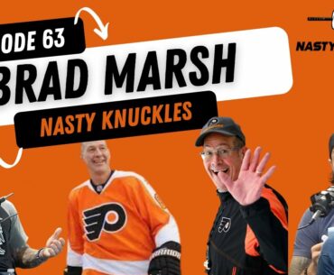 Longtime Flyers defenseman Brad Marsh | Nasty Knuckles Episode 63