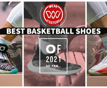 Best Basketball Shoes of 2021 ... So Far