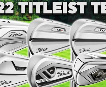 Ultimate Titleist Irons Comparison of 2022