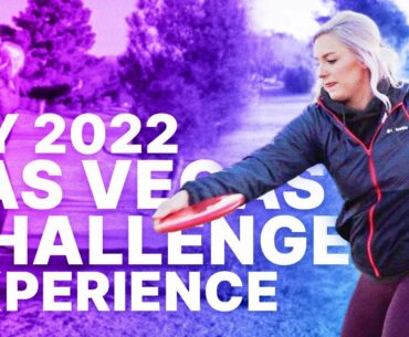 My 2022 Las Vegas Challenge Experience | DISC GOLF PRO TOUR | Miss Frisbees