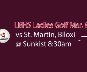 LBHS Ladies Golf @ Sunkist Mar. 8