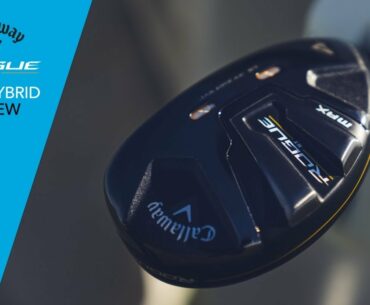 Callaway Rogue ST MAX Hybrid Review by TGW