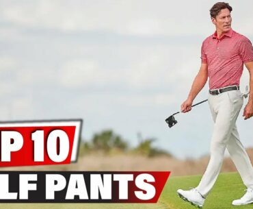 Best Golf Pant In 2021 - Top 10 New Golf Pants Review