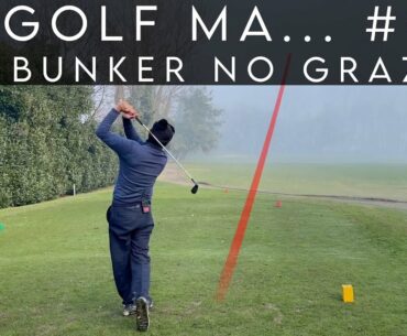 #GOLF MA... "Bunker no grazie" Episodio 04 #649