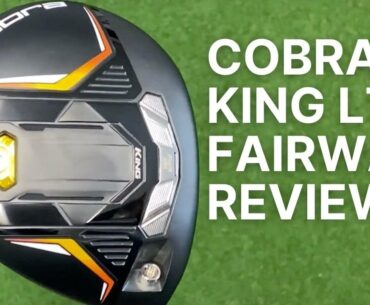 COBRA KING LTD X FAIRWAY WOODS REVIEW