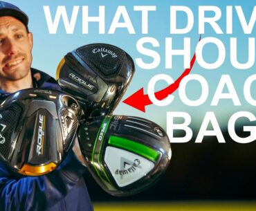 WHAT DRIVER SHOULD COACH PUT IN THE GOLF BAG