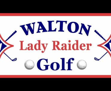 Walton Lady Raider Golf 2017 Season