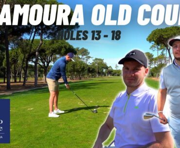 THE FINAL STRETCH AT VILAMOURA OLD COURSE!! (Part 3)