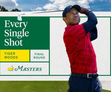 Tiger Woods' Final Round | Every Single Shot | The Masters