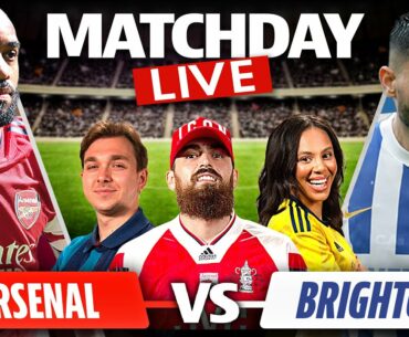 Arsenal vs Brighton | Match Day Live