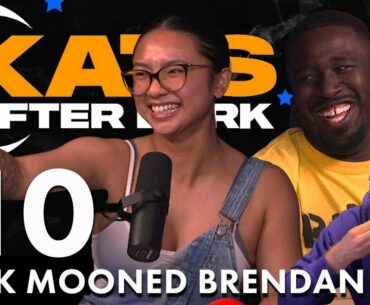 Nick Mooned Brendan | KATS After Dark #10