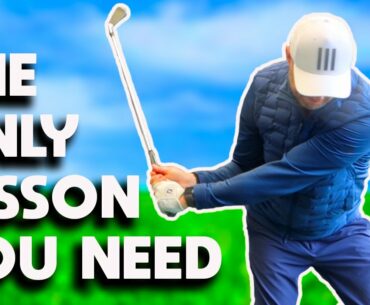 The ONLY golf lesson you will EVER need to own your golf swing