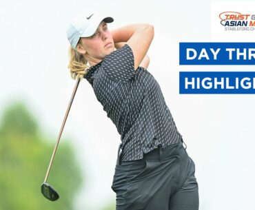 DAY THREE HIGHLIGHTS | TRUST GOLF ASIAN MIXED STABLEFORD CHALLENGE