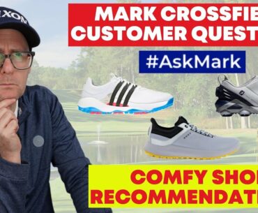 Comfy Golf Shoe Recommendations - #ASKMARK - Customer Questions
