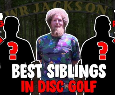 The Best Siblings in Disc Golf - Champions Cup