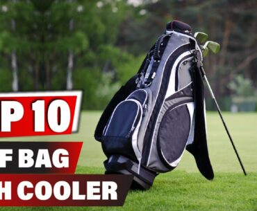 Best Golf Bag With Cooler In 2021 - Top 10 New Golf Bag With Coolers Review
