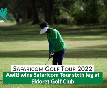 Awiti wins Safaricom Tour sixth leg at Eldoret Golf Club