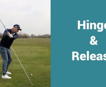 Back to golf's basics: Hinge and Release