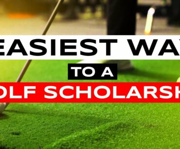 The EASIEST Way To Get a Golf Scholarship