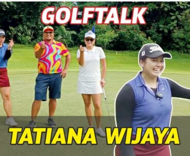 TATIANA WIJAYA GOLFTALK