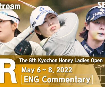 [KLPGA 2022] The 8th Kyochon Honey Ladies Open 2022 / Round 1(ENG Commentary)