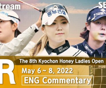 [KLPGA 2022] The 8th Kyochon Honey Ladies Open 2022 / Final Round (ENG Commentary)