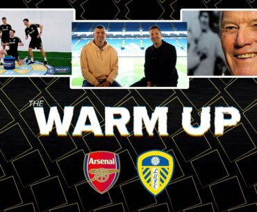 The Warm Up Show | Arsenal v Leeds United | Premier League