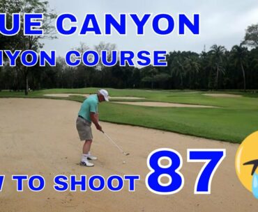 Blue Canyon - The Canyon Course - How to shoot 87