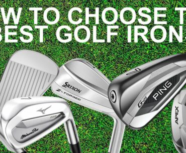 HOW DO YOU KNOW WHAT GOLF IRONS ARE BEST FOR YOU?