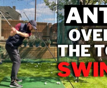 HOW TO BUILD AN ANTI OVER THE TOP GOLF SWING - COMPREHENSIVE GUIDE