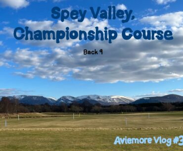 Playing the Championship course at Spey Valley Golf Resort | On Course Golf Vlog