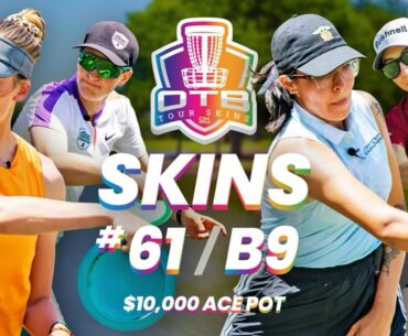 OTB Tour Skins #61 | B9 | 2022 OTB Open | $10,000 ACE POT!!