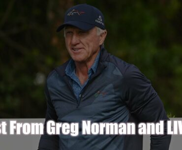 Latest News and Rumors from Greg Norman and LIV Golf