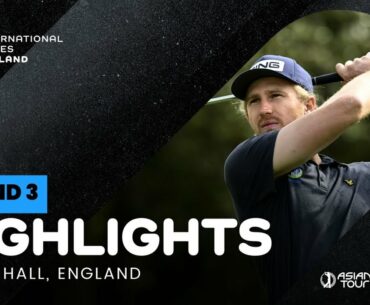 Smyth on verge of breakthrough win at International Series England | Round 3 Highlights | Asian Tour