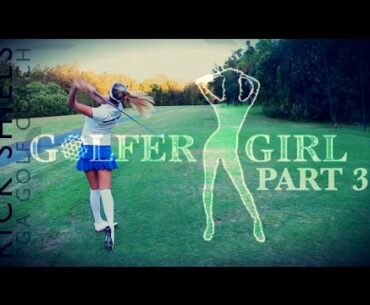 GOLFER GIRL & RICK SHIELS COURSE VLOG FINAL PART